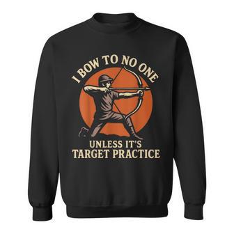 Arquero Con Arco Divertido I Bow To No One Camisa de entrenamiento - Regaloses