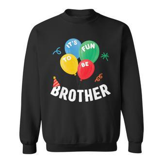 Brother It's Fun To Be One Birthday First Birthday Family Sweatshirt - Thegiftio UK