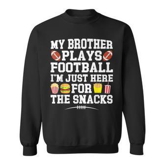 My Brother Plays Football Brother Of A Football Player Sweatshirt - Thegiftio UK