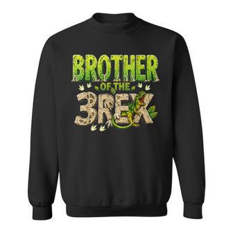 Brother Of The Three Rex Birthday Dinosaur Family Matching Sweatshirt - Thegiftio UK