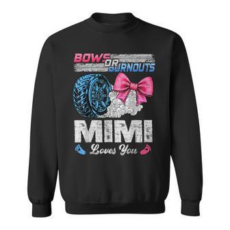 Burnouts Or Bows Your Mimi Loves You Gender Reveal Sweatshirt - Thegiftio UK