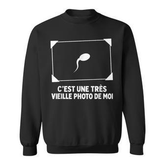 C'est Une Trèsieille Photo De Moi Humour Français Sweater e - Cadeauxyz