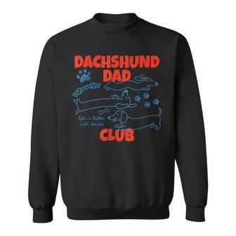 Dachshund Dad Club Life Is Better With Doxies Father's Day Sweatshirt | Seseable UK