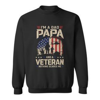Im A Dad Papa And A Veteran Nothing Scares Me Veteran T Shirt Name Sweatshirt | Seseable UK