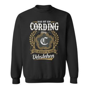 Das Ist Ein Cording Ding Das Würdest Du Nicht Verstehen Cording Nachname Sweatshirt - Seseable