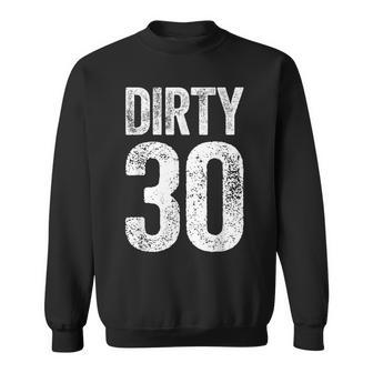Dirty Thirty Herren Damen 30 Geburtstag Sweatshirt - Geschenkecke