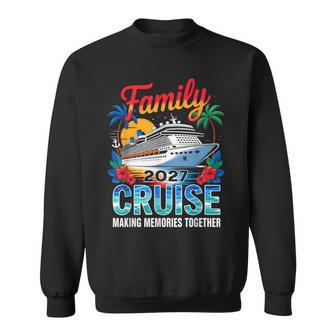 Family Cruise 2027 Vacation Trip Family Matching Cruise Ship Sweatshirt | Seseable UK