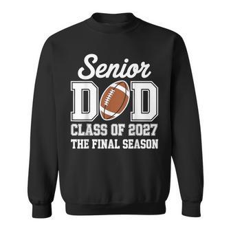 Football Senior Dad Class Of 2027 Graduate Graduation Sweatshirt | Seseable UK