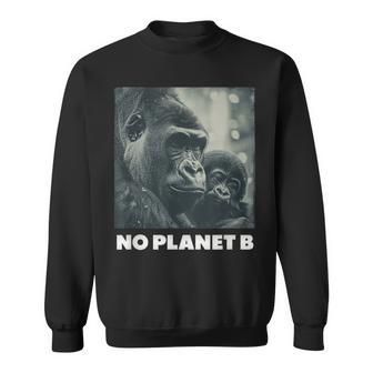 Gorille No Planet B Protection De L'environnement Gorille Sweater e - Cadeauxyz