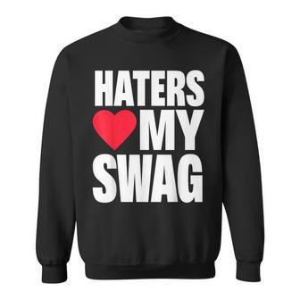 Haters Love My Swag Sweatshirt - Thegiftio UK
