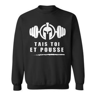 Homme Tais Toi Et Pousse Cadeau Motivation Musculation Sweater e - Cadeauxyz