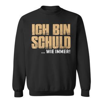 Ich Binchuld Wie Immer Sweatshirt - Geschenkecke