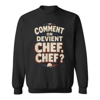 Idee Cadeau Drole La 7Ème Compagnie Comment On Devient Chef Sweater e - Cadeauxyz