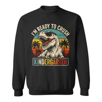 I'm Ready To Crush Kindergarten Dinosaur Boy First Day Kid Sweatshirt - Thegiftio UK