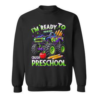 I'm Ready To Crush Preschool Truck Back To School Boy Kids Sweatshirt - Thegiftio UK