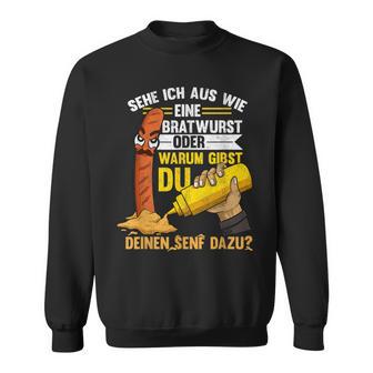 Imbisspruchenf Dazu Geben Bratwurst Sweatshirt - Geschenkecke