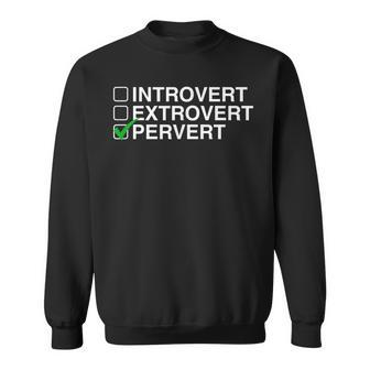 Introverti Extraverti Pervert Drôle Humour Noir Fantaisie Meme Sweater e - Cadeauxyz
