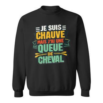 Jeuis Chauve Mais J'ai Une Queue De Cheval Drôle Sweater e - Cadeauxyz