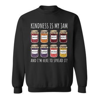 Kindness Is My Jam And I'm Here To Spread It Sweatshirt | Seseable UK
