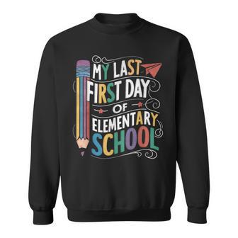 My Last First Primary School Day First Day At School Sweatshirt - Thegiftio UK