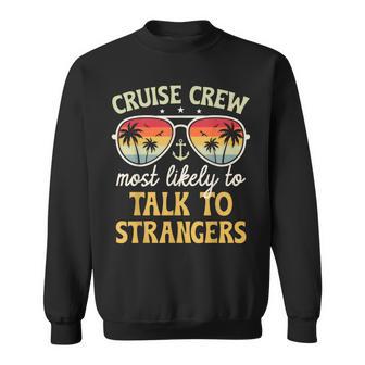 Most Likely To Talk To Strangers Matching Family Cruise 2026 Sweatshirt - Thegiftio UK