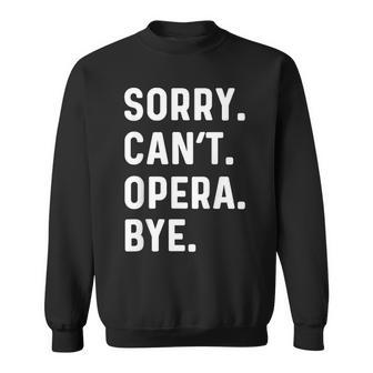 Loiento No Puedo Ópera Adiós Cantante Cantante Cantando Teatro Camisa de entrenamiento - Regaloses