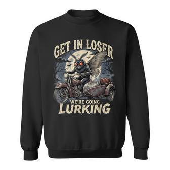 Get In Loser We're Going Lurking Mothman Vintage Quote Sweatshirt | Seseable UK
