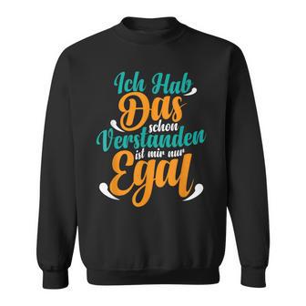 Lustigerpruch Ist Mir Egal Jugendlich Pubertät Sweatshirt - Geschenkecke