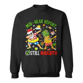 Mid-Year Report Still Naughty Xmas In July Dabbing Santa Sweatshirt | Seseable UK