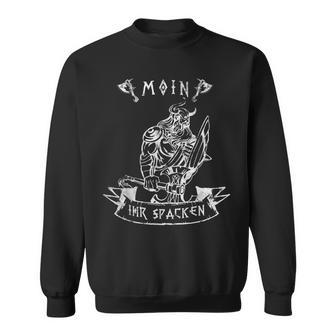 Moin Ihrpackenikinger Wikinger Heimat Norddeutsche Sweatshirt - Geschenkecke