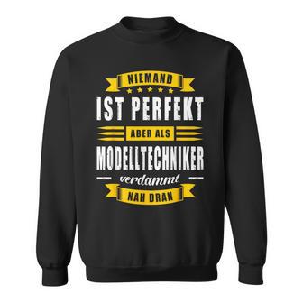 Niemand Ist Perfekt Modelltechniker Modellbauer Meister Fun Sweatshirt - Geschenkecke