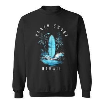 North Shore Oahu Hawaii Vintage Surf Beach Surfer Souvenir Sweatshirt - Thegiftio UK