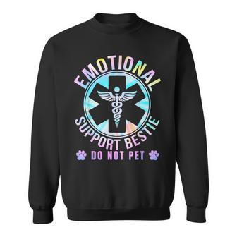 Do Not Pet Emotional Support Bestie Best Friend Matching Bff Sweatshirt - Monsterry