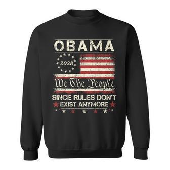 Obama 2028 Since Rules Don't Exist Anymore We The People Sweatshirt | Seseable UK