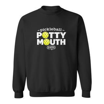 Pickleball Potty Mouth Player Humor Sweatshirt - Thegiftio UK