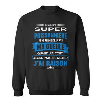 Poissonnière Je Ferme Pas Ma Gueule Cadeau Poissonnière Sweater e - Cadeauxyz