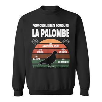 Pourquoi Je Rate Palombe Chasseur Humour Chasseintage Sweater e - Cadeauxyz