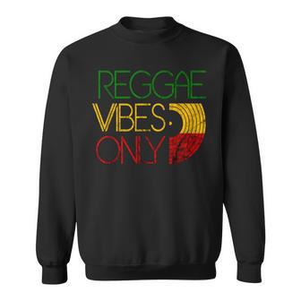 Reggae Vibes Only Rasta Rastafari Roots Jamaican Music Sweatshirt - Thegiftio UK