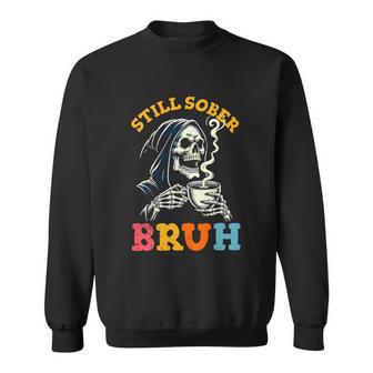 Retro Groovy Still Sober Bruh Skull Sobriety T Shirt Name Sweatshirt | Seseable UK