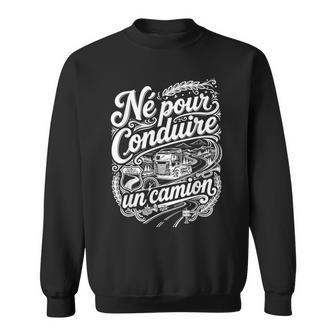 Routier Camion Chauffeur Poids Lourd Routeintage Original Sweater e - Cadeauxyz
