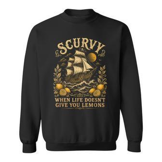 Scurvy When Life Doesn’T Give You Lemons Pirate Sweatshirt | Seseable UK
