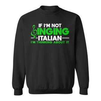 Si No Canto En Italiano Lo Pienso Cantante De Ópera Camisa de entrenamiento - Regaloses