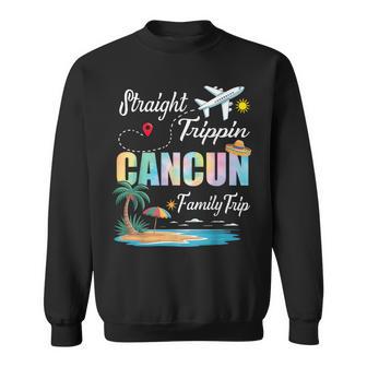 Straight Trippin' 2026 Family Trip Cancun Mexico Vacation Sweatshirt - Monsterry