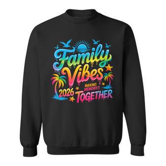 Summer Vacation Family Vibes 2026 Making Memories Together Sweatshirt | Seseable UK