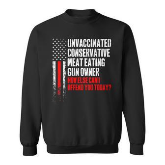 Unvaccinated Conservative Meat Eating Gun Owner On Back Sweatshirt - Thegiftio UK