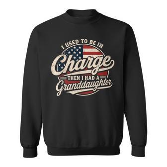 I Used To Be In Charge Then I Had A Granddaughter Usa Flag Sweatshirt | Seseable UK