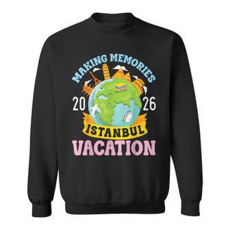 Vacaciones En Estambul 2026Iaje Haciendo Recuerdosiaje En Familia Camisa de entrenamiento - Regaloses