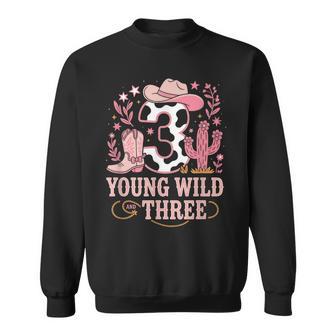 Young Wild And Three Cowgirl 3Rd Birthday Western Princess Sweatshirt | Seseable UK
