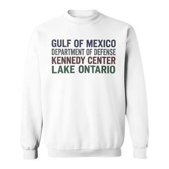 Gulf Of Mexico Kennedy Center Lake Ontario Political Sweatshirt | Seseable UK