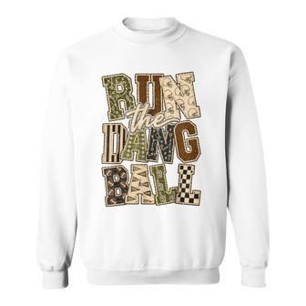 Run The Dang Ball Retro Game Day Football Season Sweatshirt | Seseable UK